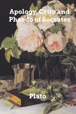 Apologia, Crito e Fedone di Socrate - Apology, Crito, and Phaedo of Socrates