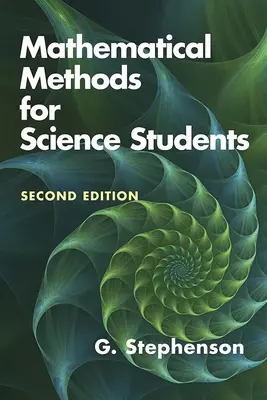 Metodi matematici per studenti di scienze: Seconda edizione - Mathematical Methods for Science Students: Second Edition