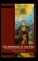 Il risveglio dell'Occidente: L'incontro tra buddismo e cultura occidentale - The Awakening of the West: The Encounter of Buddhism and Western Culture
