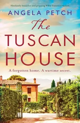 La casa toscana: Narrativa storica sulla seconda guerra mondiale assolutamente bella e avvincente - The Tuscan House: Absolutely beautiful and gripping WW2 historical fiction