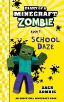 Diario di uno zombie di Minecraft, libro 5: Il giorno di scuola - Diary of a Minecraft Zombie Book 5: School Daze
