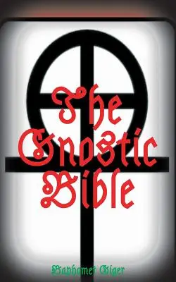 La Bibbia gnostica - The Gnostic Bible