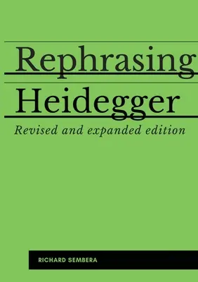 Riformulare Heidegger: Compagno di Essere e Tempo di Heidegger - Rephrasing Heidegger: A Companion to Heidegger's Being and Time