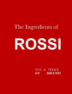 Gli ingredienti di Rossi Paperback: Cucina italiana: Tradizione in evoluzione - The Ingredients of Rossi Paperback: Italian Cuisine: Tradition in Evolution