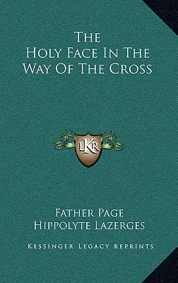 Il Volto Santo nella Via Crucis - The Holy Face in the Way of the Cross