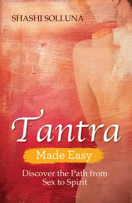 Il Tantra facile - Tantra Made Easy