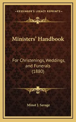 Manuale dei ministri: Per battesimi, matrimoni e funerali (1880) - Ministers' Handbook: For Christenings, Weddings, and Funerals (1880)