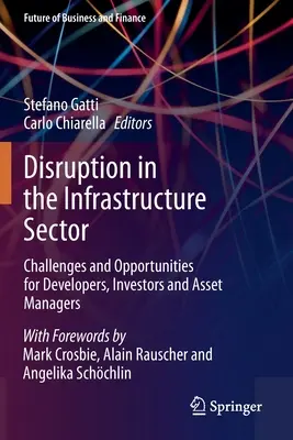 La discontinuità nel settore delle infrastrutture: Sfide e opportunità per sviluppatori, investitori e gestori di asset - Disruption in the Infrastructure Sector: Challenges and Opportunities for Developers, Investors and Asset Managers