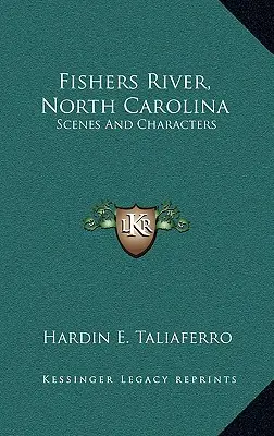 Fiume Fishers, Carolina del Nord: Scene e personaggi - Fishers River, North Carolina: Scenes and Characters