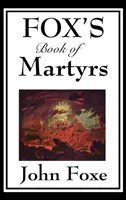 Il libro dei martiri di Foxe - Fox's Book of Martyrs