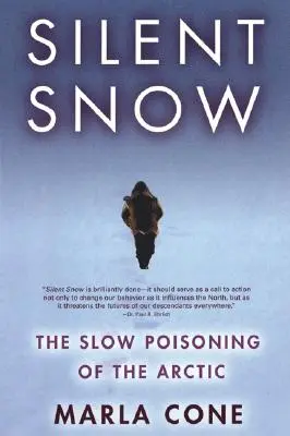 Neve silenziosa: Il lento avvelenamento dell'Artico - Silent Snow: The Slow Poisoning of the Arctic