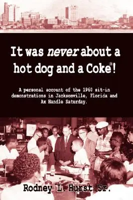Non si è mai trattato di un hotdog e di una coca cola - It Was Never About a Hotdog and a Coke