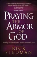 Pregare l'armatura di Dio: Confidare che Dio protegga voi e le persone che amate - Praying the Armor of God: Trusting God to Protect You and the People You Love