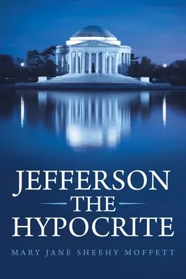 Jefferson l'ipocrita - Jefferson the Hypocrite
