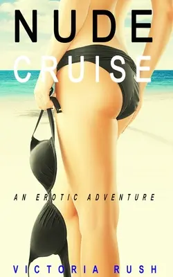 Crociera nuda: Un'avventura erotica - Nude Cruise: An Erotic Adventure