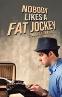 A nessuno piace un fantino grasso - Nobody Likes a Fat Jockey