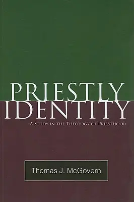 Identità sacerdotale: Uno studio sulla teologia del sacerdozio - Priestly Identity: A Study in the Theology of Priesthood