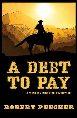 Un debito da pagare: Un'avventura nella frontiera occidentale - A Debt to Pay: A Western Frontier Adventure