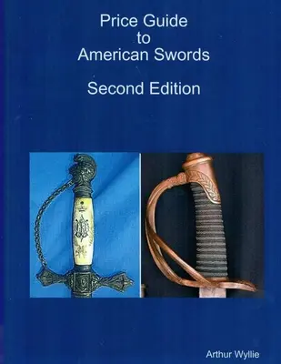 Guida ai prezzi delle spade americane - Price Guide to American Swords