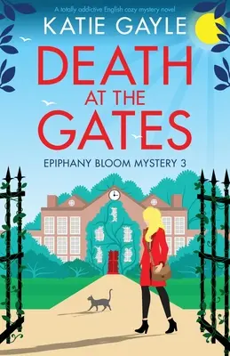 Morte alle porte: Un giallo inglese assolutamente coinvolgente - Death at the Gates: A totally addictive English cozy mystery novel