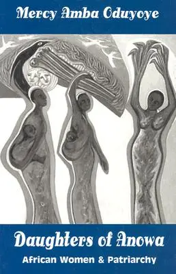 Figlie di Anowa: Donne africane e patriarcato - Daughters of Anowa: African Women and Patriarchy