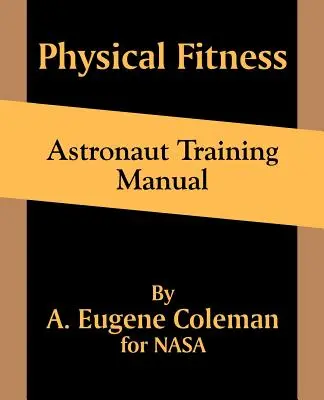 Manuale di addestramento per astronauti - Physical Fitness Astronaut Training Manual