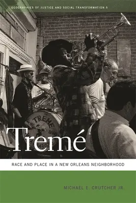 Treme: razza e luogo in un quartiere di New Orleans - Treme: Race and Place in a New Orleans Neighborhood