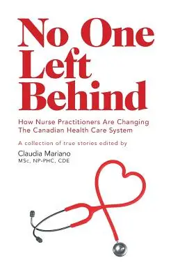 Nessuno viene lasciato indietro: Come gli infermieri professionisti stanno cambiando il sistema sanitario canadese - No One Left Behind: How Nurse Practitioners Are Changing The Canadian Health Care System