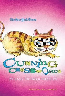 Le parole crociate astute del New York Times: 75 cruciverba impegnativi - The New York Times Cunning Crosswords: 75 Challenging Puzzles