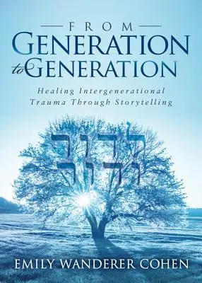 Di generazione in generazione: Guarire i traumi intergenerazionali attraverso la narrazione di storie - From Generation to Generation: Healing Intergenerational Trauma Through Storytelling