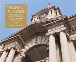Luoghi di scambio: Un viaggio fotografico attraverso gli ex porti della Cina - Trading Places: A Photographic Journey Through China's Former Treaty Ports