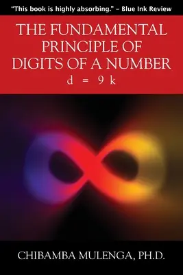 Il principio fondamentale delle cifre di un numero: d = 9 k - The Fundamental Principle of Digits of a Number: d = 9 k