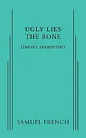 Le brutte bugie dell'osso - Ugly Lies the Bone