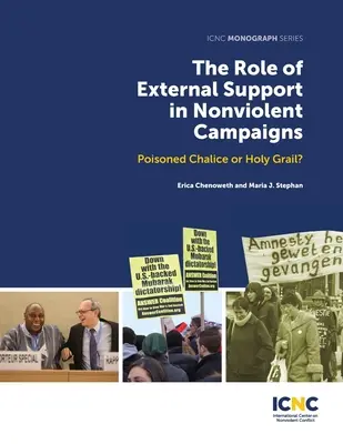 Il ruolo del sostegno esterno nelle campagne nonviolente: Calice avvelenato o Santo Graal? - The Role of External Support in Nonviolent Campaigns: Poisoned Chalice or Holy Grail?