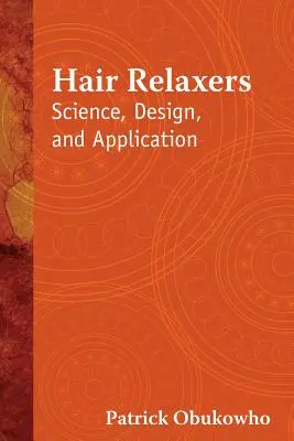 Rilassanti per capelli: Scienza, progettazione e applicazione - Hair Relaxers: Science, Design, and Application