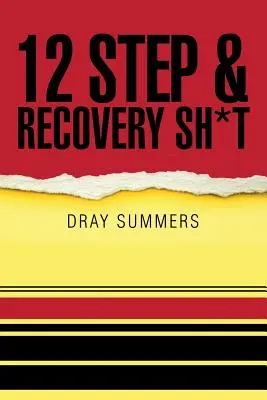 12 passi e recupero - 12 Step & Recovery Sh*t