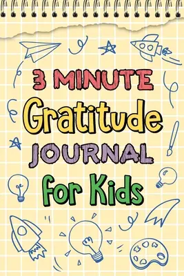 Diario della gratitudine in 3 minuti per bambini - 3 Minute Gratitude Journal for Kids