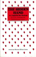 La mano nascosta: O, Capitola the Madcap di E. D. E. N. Southworth - The Hidden Hand: Or, Capitola the Madcap by E. D. E. N. Southworth