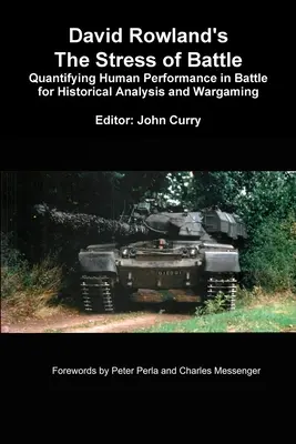 Lo stress della battaglia di David Rowland: Quantificare le prestazioni umane in battaglia per l'analisi storica e il wargame - David Rowland's The Stress of Battle: Quantifying Human Performance in Battle for Historical Analysis and Wargaming