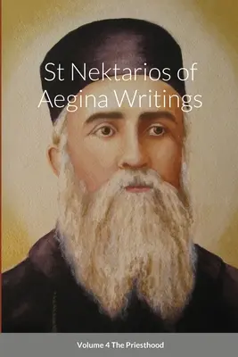 Scritti di san Nektarios di Egina Volume 4 Il sacerdozio - St Nektarios of Aegina Writings Volume 4 The Priesthood