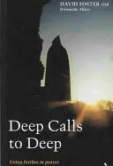 Il profondo chiama il profondo: andare oltre nella preghiera - Deep Calls to Deep: Going Further in Prayer