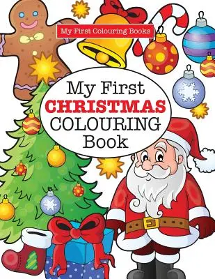 Il mio primo libro di Natale da colorare (Pazzi da colorare per bambini) - My First CHRISTMAS Colouring Book ( Crazy Colouring For Kids)