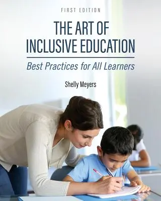 L'arte dell'educazione inclusiva: Le migliori pratiche per tutti gli studenti - The Art of Inclusive Education: Best Practices for All Learners