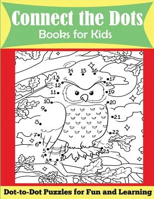 Libri “Unisci i puntini” per bambini: Puzzle con i puntini per il divertimento e l'apprendimento - Connect the Dots Books for Kids: Dot-to-Dot Puzzles for Fun and Learning
