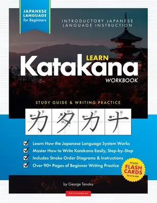 Imparare il giapponese Katakana - Il libro di lavoro per i principianti: Una guida allo studio facile, passo dopo passo e un libro di esercizi di scrittura: Il modo migliore per imparare il giapponese e - Learn Japanese Katakana - The Workbook for Beginners: An Easy, Step-by-Step Study Guide and Writing Practice Book: The Best Way to Learn Japanese and