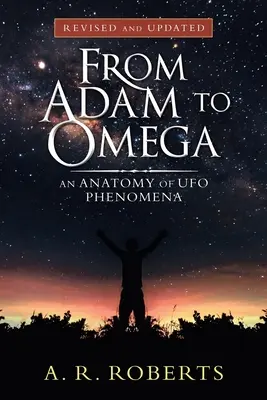 Da Adamo a Omega: Anatomia dei fenomeni Ufo (riveduta e aggiornata) - From Adam to Omega: An Anatomy of Ufo Phenomena (Revised and Updated)