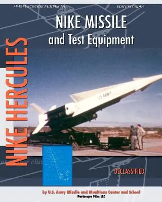 Missile Nike e attrezzatura di prova - Nike Missile and Test Equipment