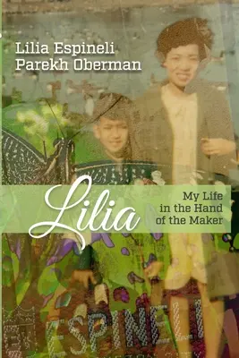 Lilia: La mia vita nella mano del Creatore - Lilia: My Life in the Hand of the Maker