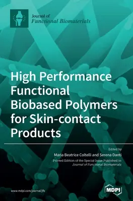 Polimeri funzionali a base biologica ad alte prestazioni per prodotti a contatto con la pelle - High Performance Functional Bio-based Polymers for Skin-contact Products