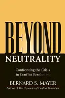 Oltre la neutralità: Affrontare la crisi nella risoluzione dei conflitti - Beyond Neutrality: Confronting the Crisis in Conflict Resolution
